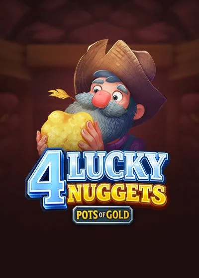 4 Lucky Nuggets